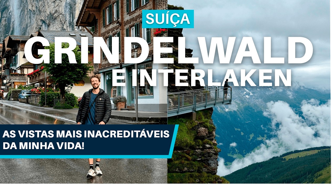 GRINDELWALD e INTERLAKEN, SUÍÇA - O QUE FAZER em 3 DIAS, ONDE COMER e SE HOSPEDAR